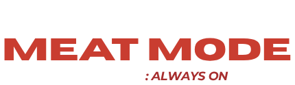Meat Mode